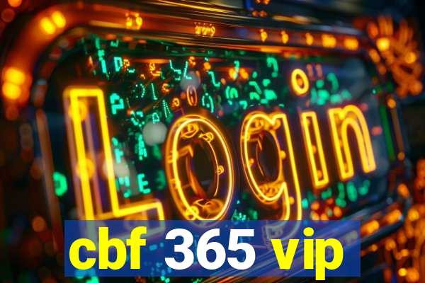 cbf 365 vip